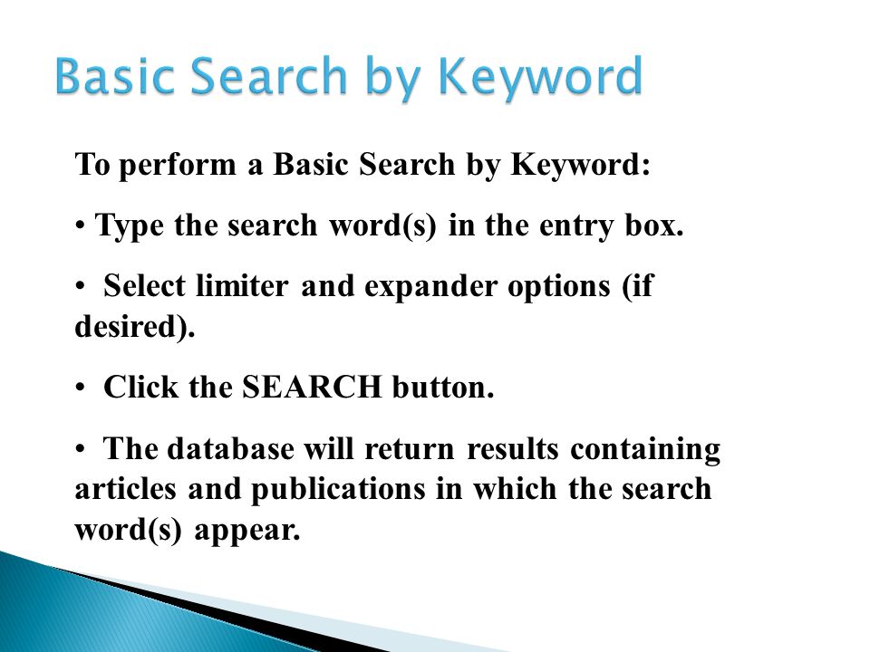 The default search screen is a Basic Search by Keyword Screen.