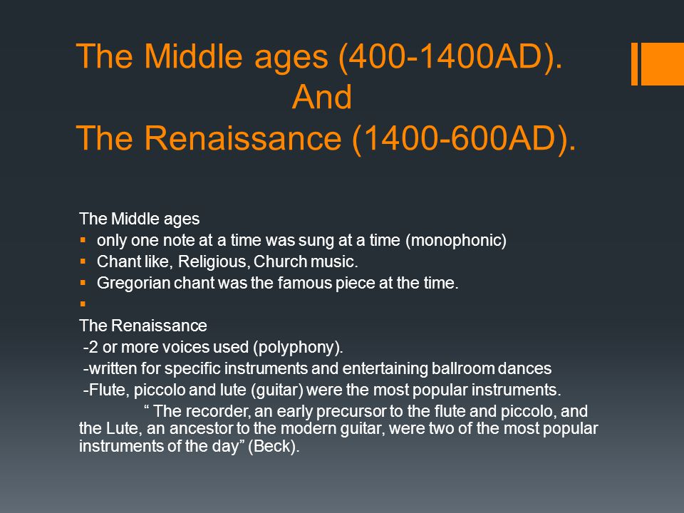The Middle ages ( AD). And The Renaissance ( AD).