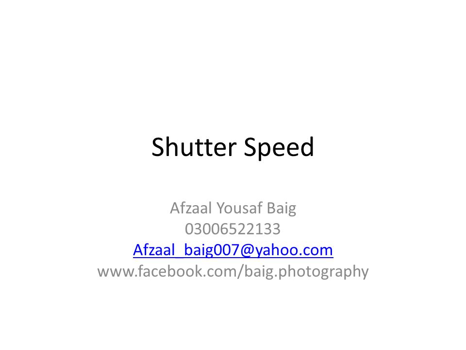 Shutter Speed Afzaal Yousaf Baig