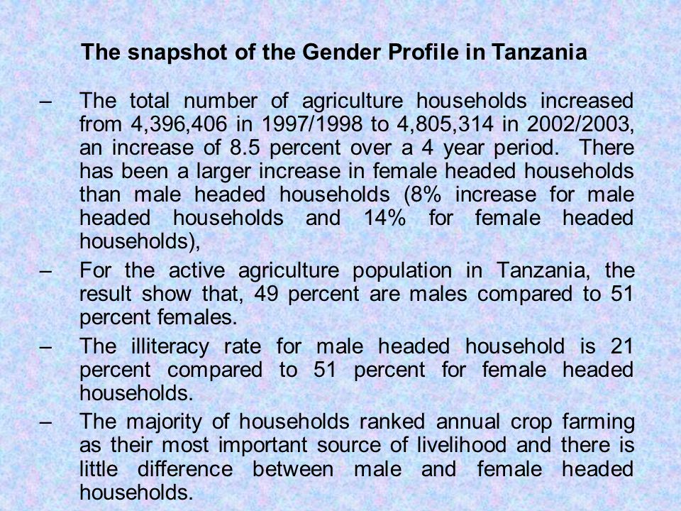 –The total number of agriculture households increased from 4,396,406 in 1997/1998 to 4,805,314 in 2002/2003, an increase of 8.5 percent over a 4 year period.