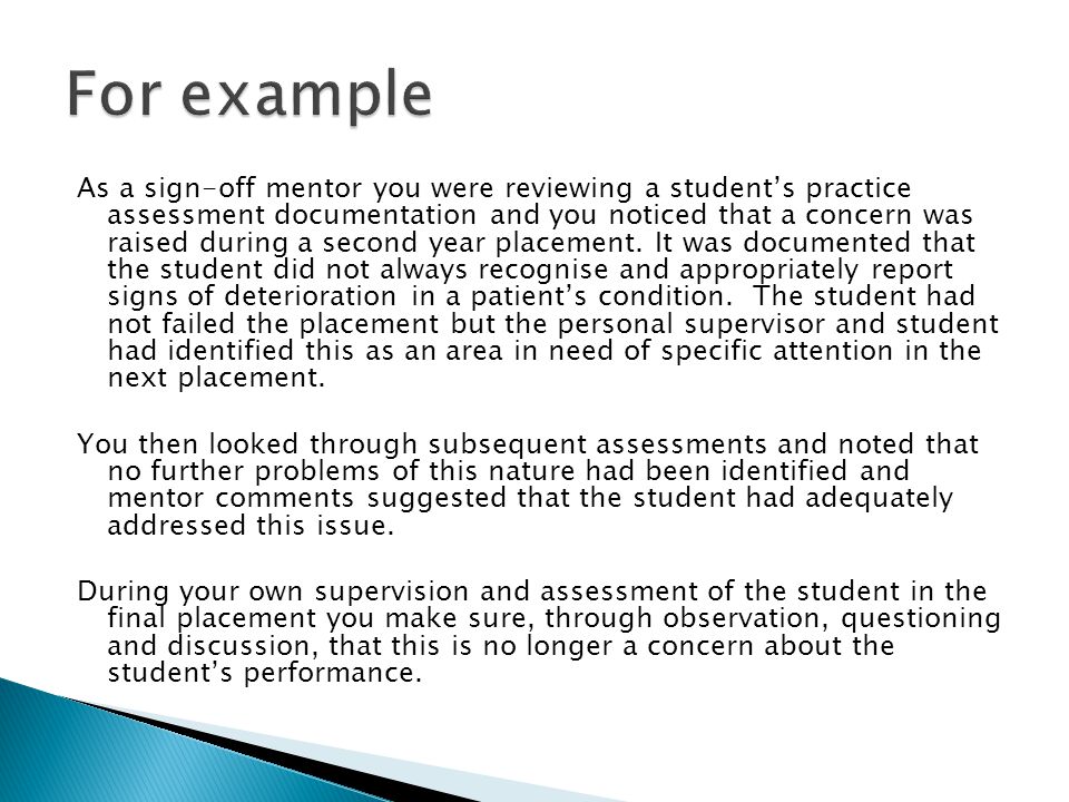 As a sign-off mentor you were reviewing a student’s practice assessment documentation and you noticed that a concern was raised during a second year placement.