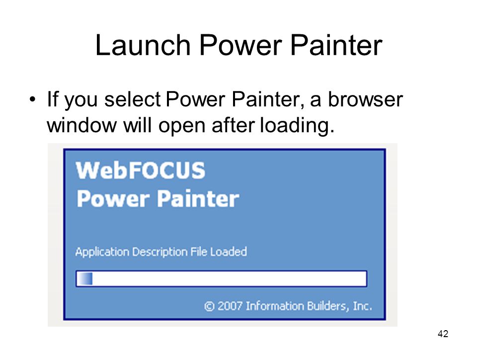 42 Launch Power Painter If you select Power Painter, a browser window will open after loading.