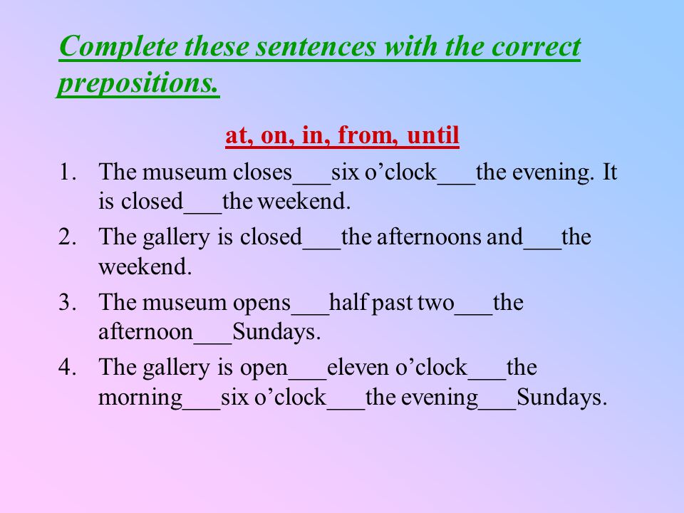 He is in the museum last week. is this sentence correct?