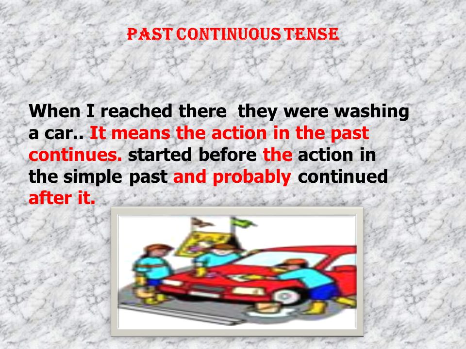The Simple Past/ Past Indefinite tense For a past action when the time is given.
