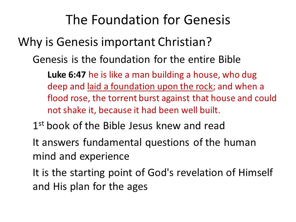 The Foundation for Genesis Why is Genesis important Christian.