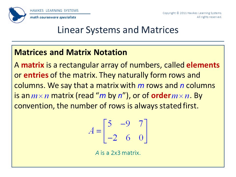 HAWKES LEARNING SYSTEMS math courseware specialists Copyright © 2011 Hawkes Learning Systems.