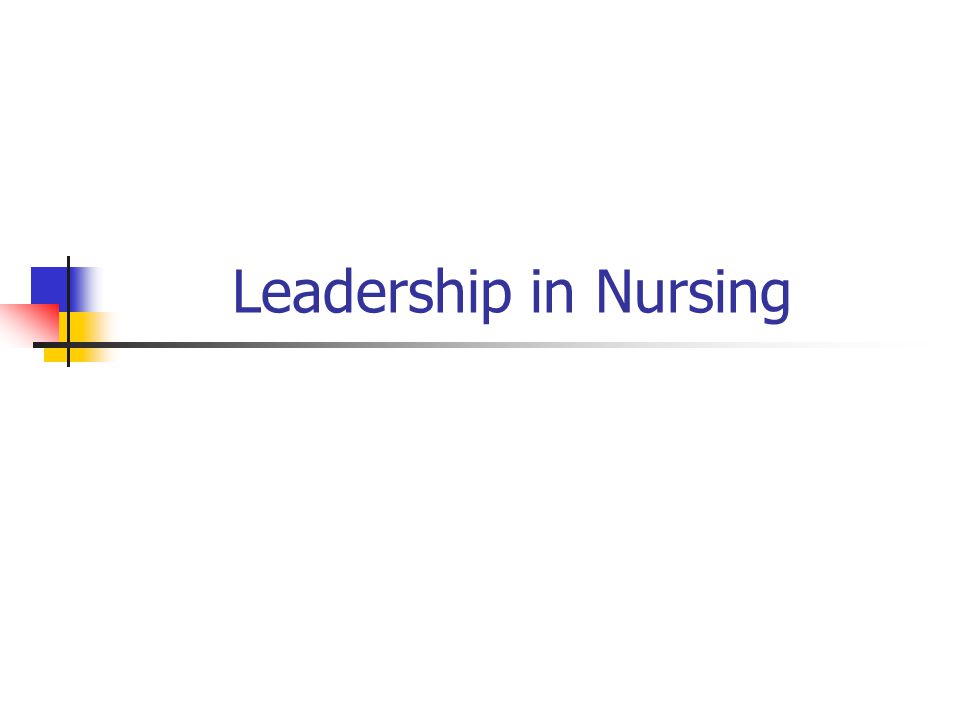 Leadership in Nursing