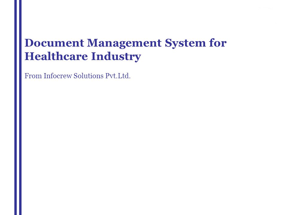 Document Management System for Healthcare Industry From Infocrew Solutions Pvt.Ltd.