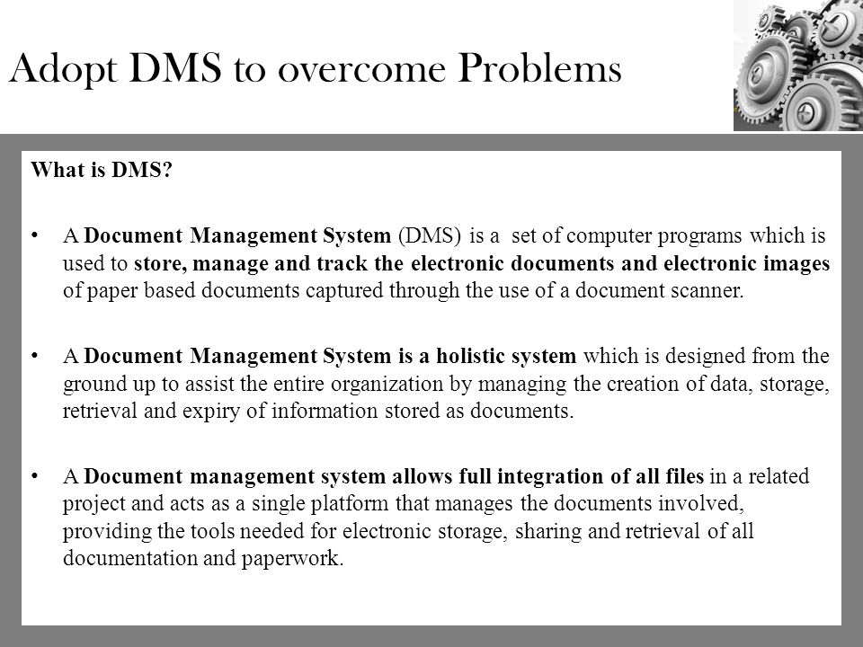 Adopt DMS to overcome Problems What is DMS.