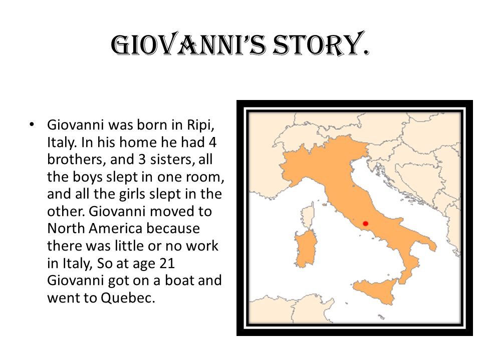 Giovanni’s Story. Giovanni was born in Ripi, Italy.