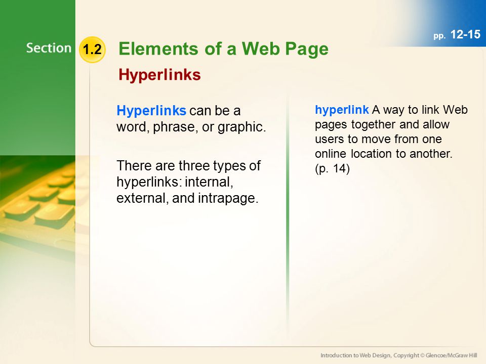 1.2 Elements of a Web Page Hyperlinks Hyperlinks can be a word, phrase, or graphic.