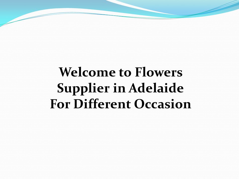 Welcome to Flowers Supplier in Adelaide For Different Occasion