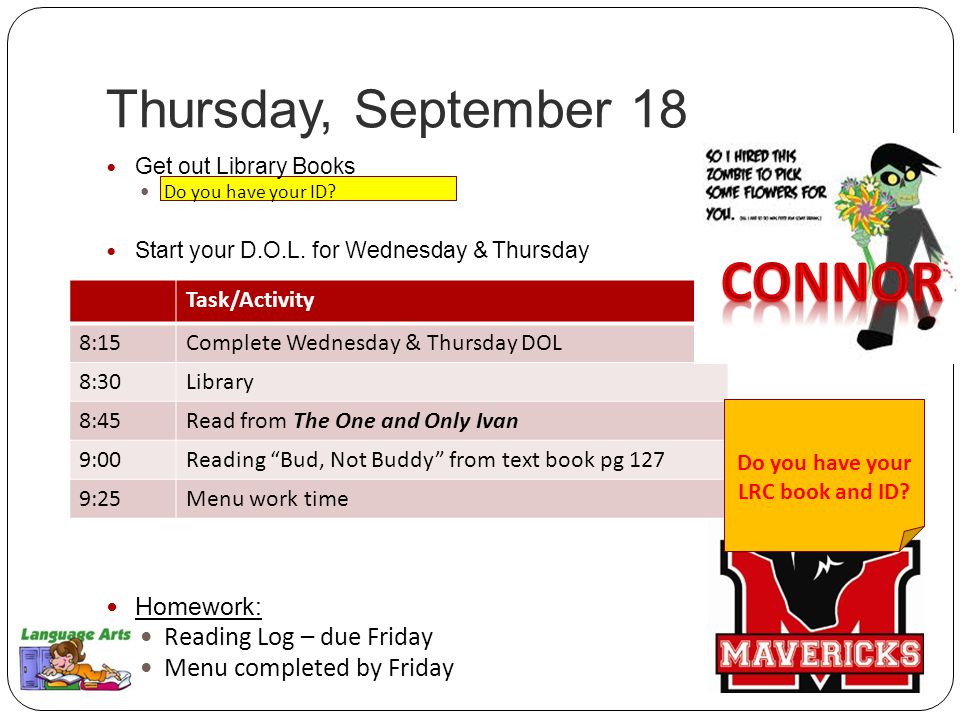 Thursday, September 18 Get out Library Books Do you have your ID.