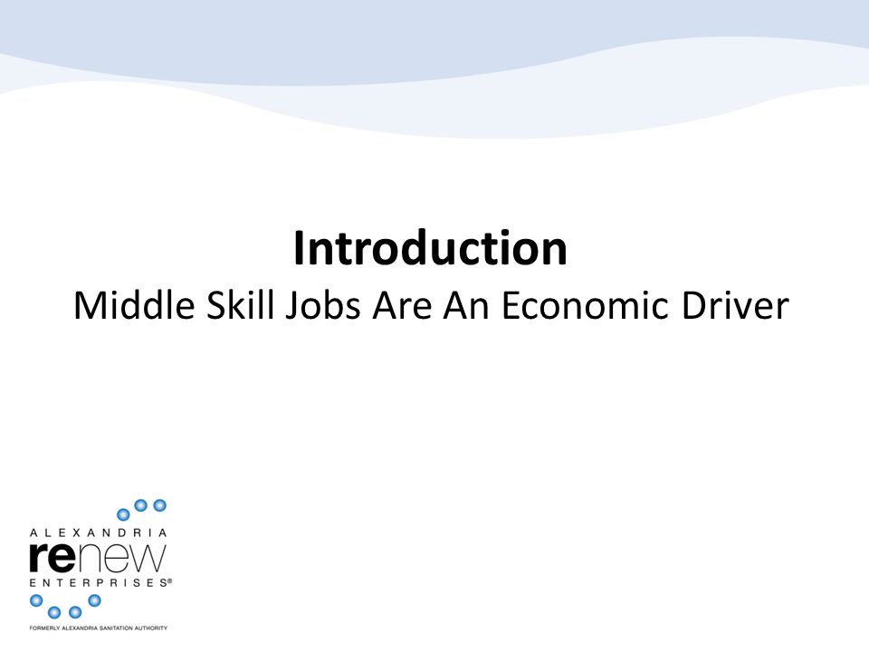 Introduction Middle Skill Jobs Are An Economic Driver