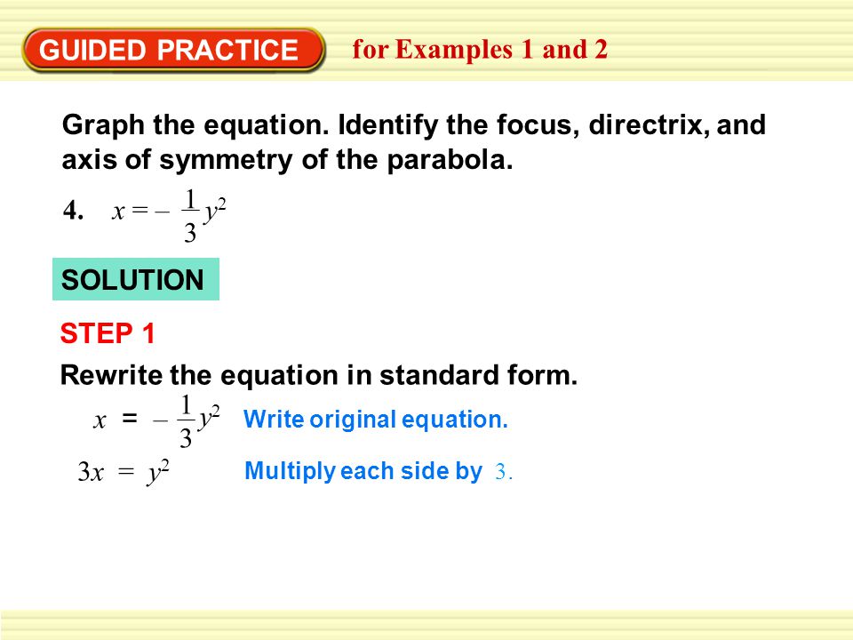 GUIDED PRACTICE for Examples 1 and 2 SOLUTION STEP 1 Rewrite the equation in standard form.