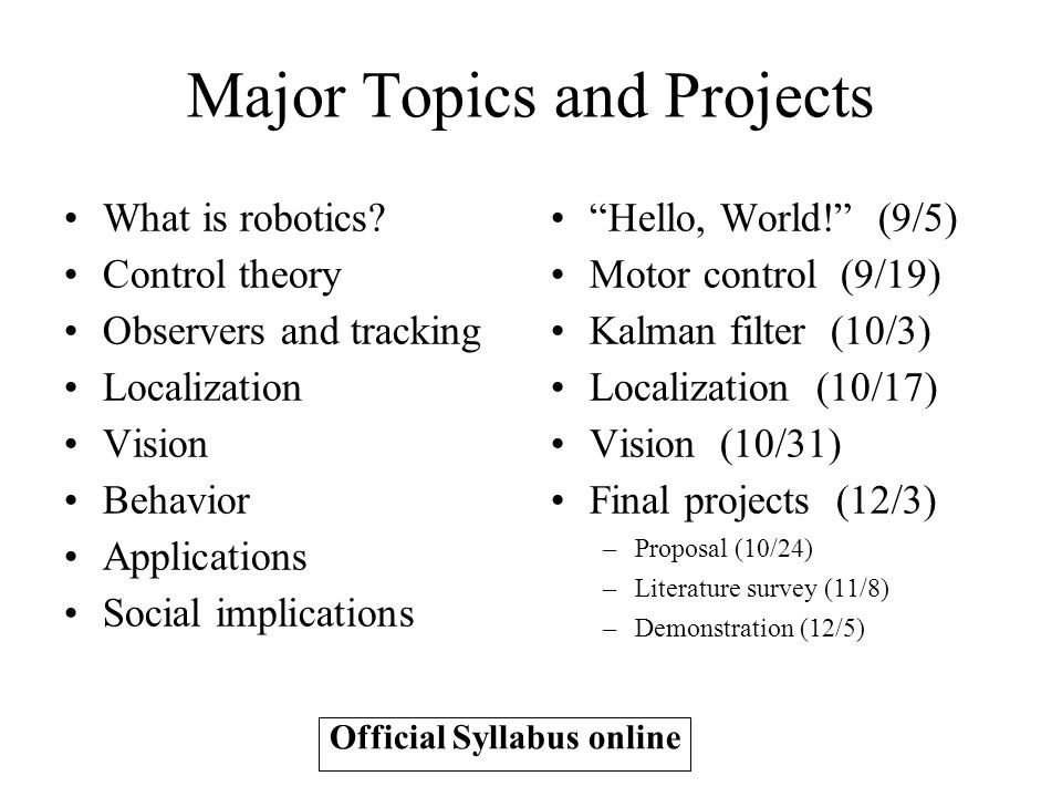 Major Topics and Projects What is robotics.