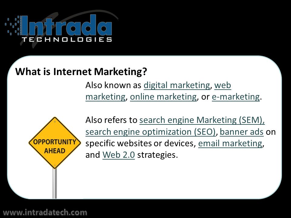 Also known as digital marketing, web marketing, online marketing, or e-marketing.