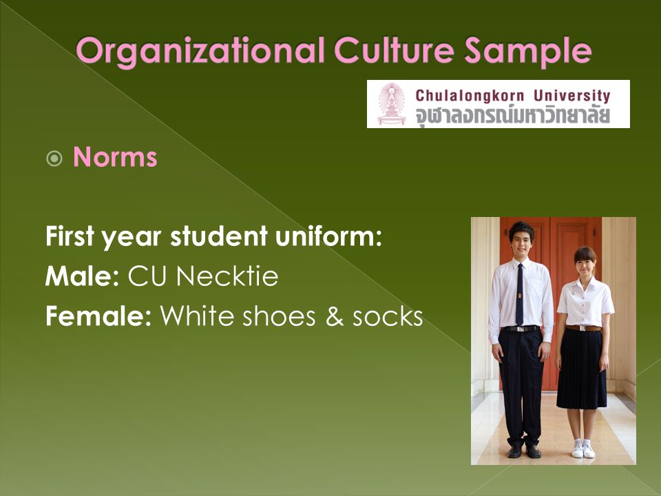  Norms First year student uniform: Male: CU Necktie Female: White shoes & socks