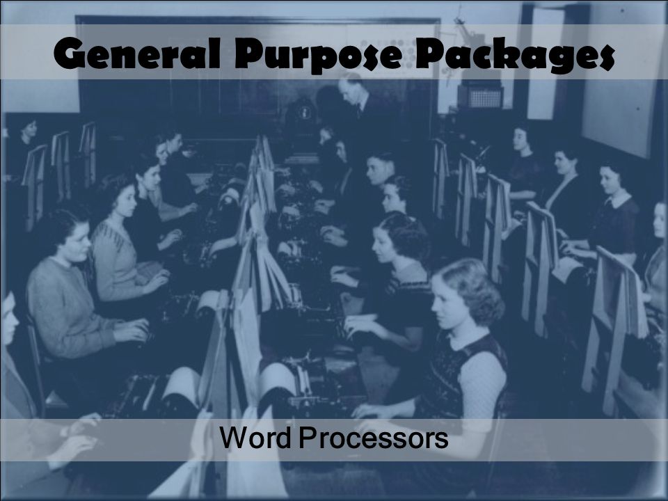 General Purpose Packages Word Processors