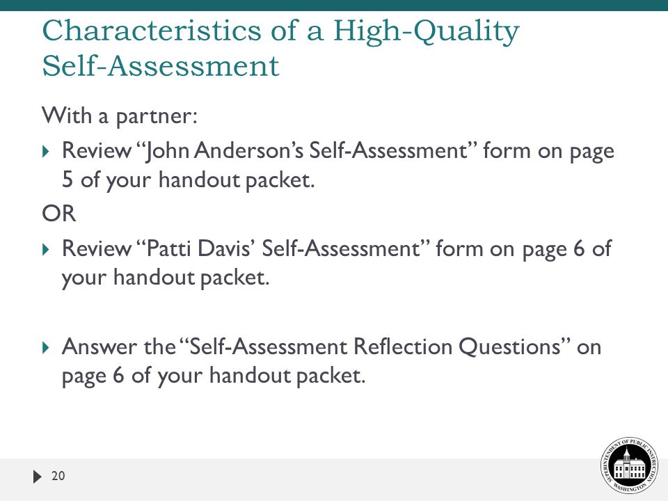 With a partner:  Review John Anderson’s Self-Assessment form on page 5 of your handout packet.