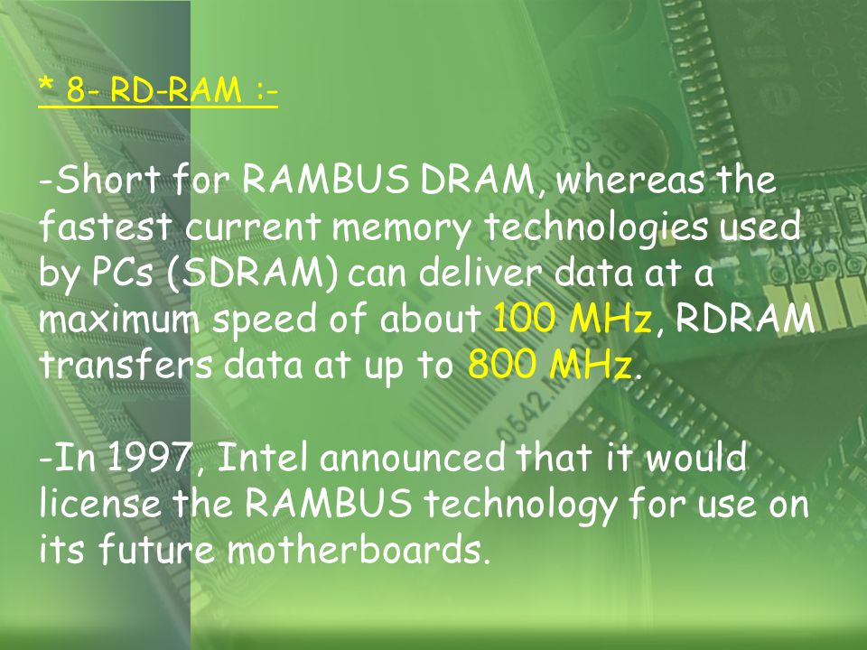 Definition of -RAM (random access memory) :- -RAM is the place in a  computer where the operating system, application programs & data in current  use. - ppt download