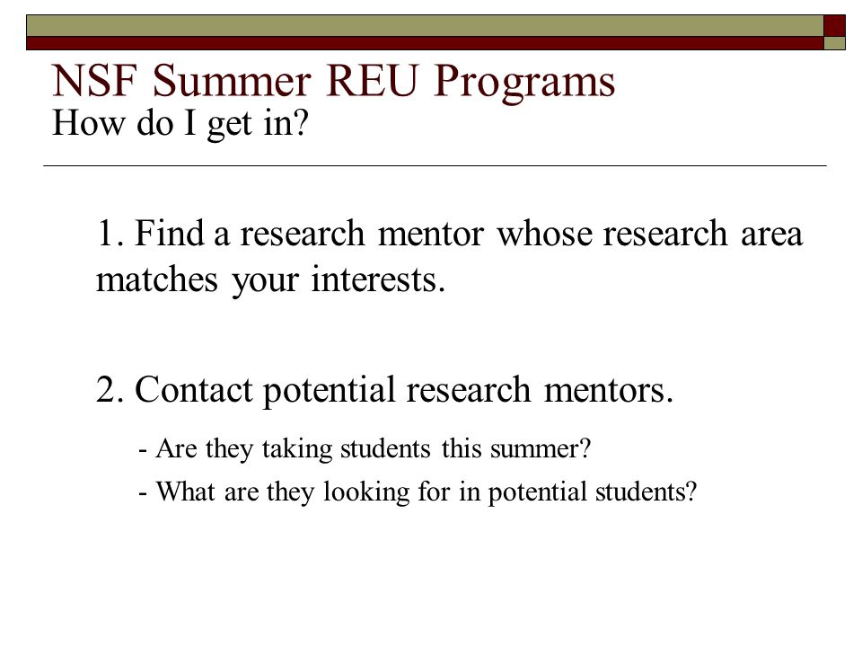 NSF Summer REU Programs How do I get in. 1.