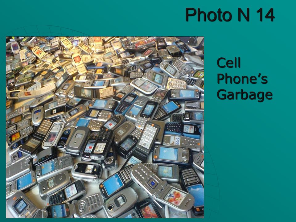 Photo N 14 Cell Phone’s Garbage