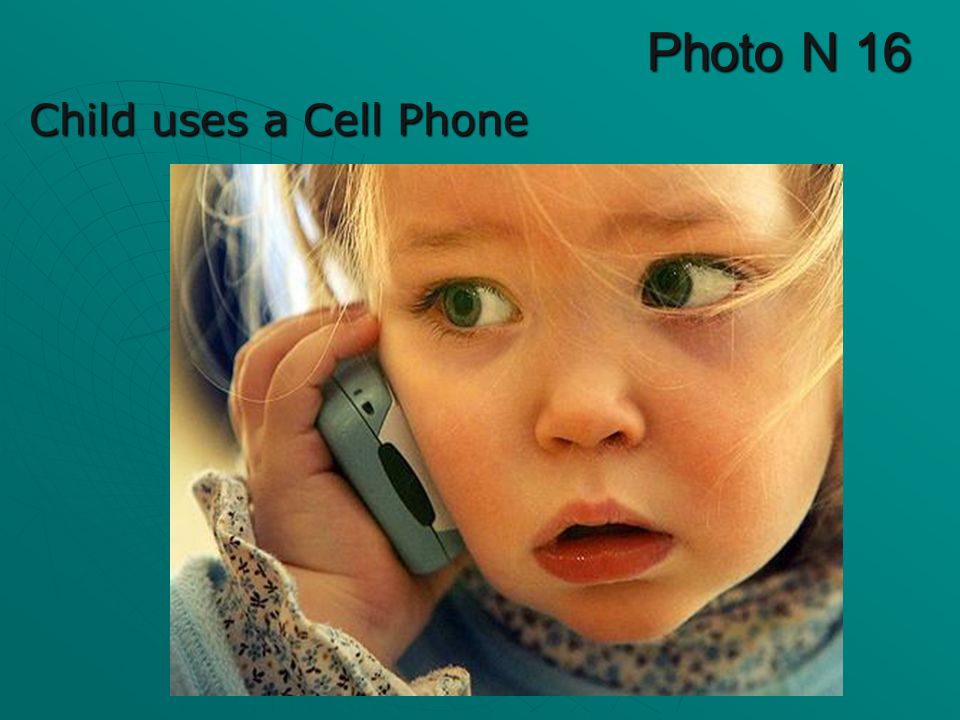 Photo N 16 Child uses a Cell Phone