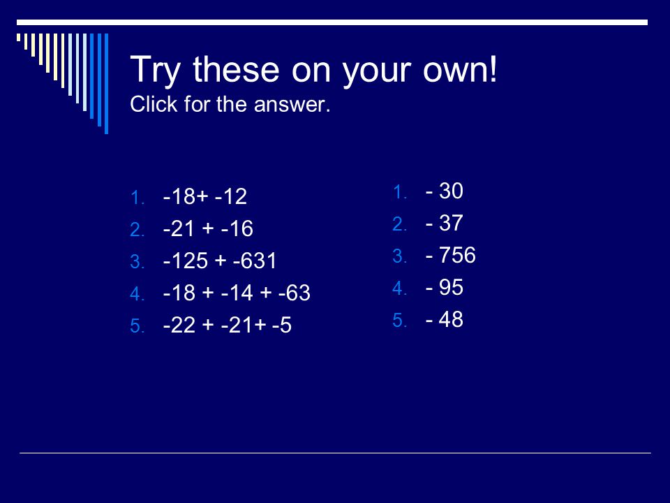 Try these on your own. Click for the answer