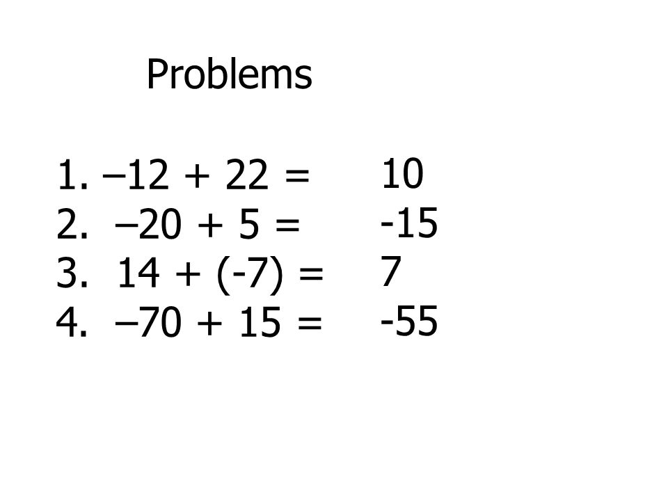 Problems 1. – = 2. – = (-7) = 4. – =