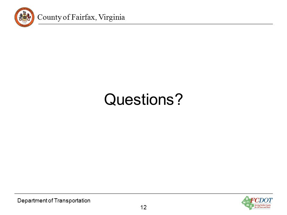 County of Fairfax, Virginia Department of Transportation 12 Questions