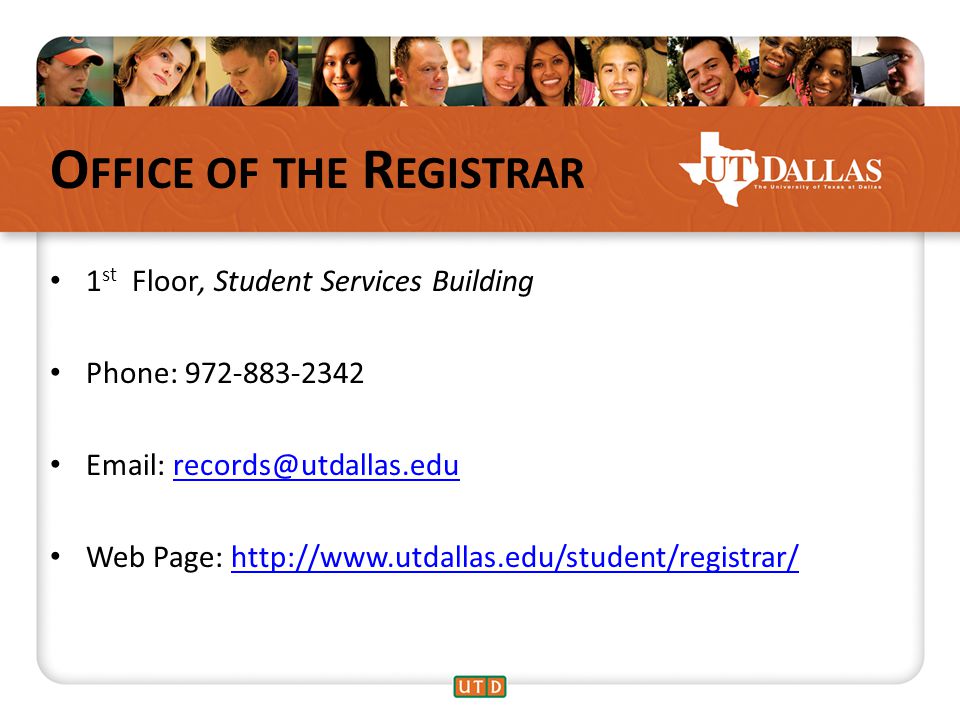 O FFICE OF THE R EGISTRAR 1 st Floor, Student Services Building Phone: Web Page:
