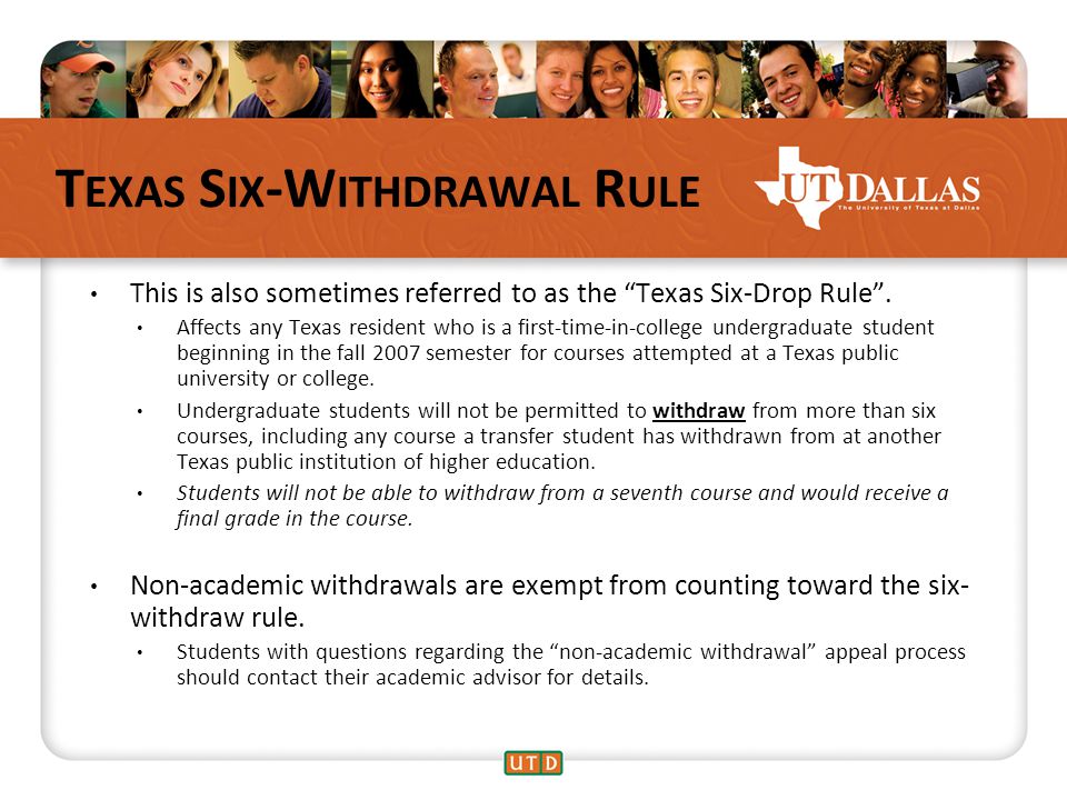 T EXAS S IX -W ITHDRAWAL R ULE This is also sometimes referred to as the Texas Six-Drop Rule .