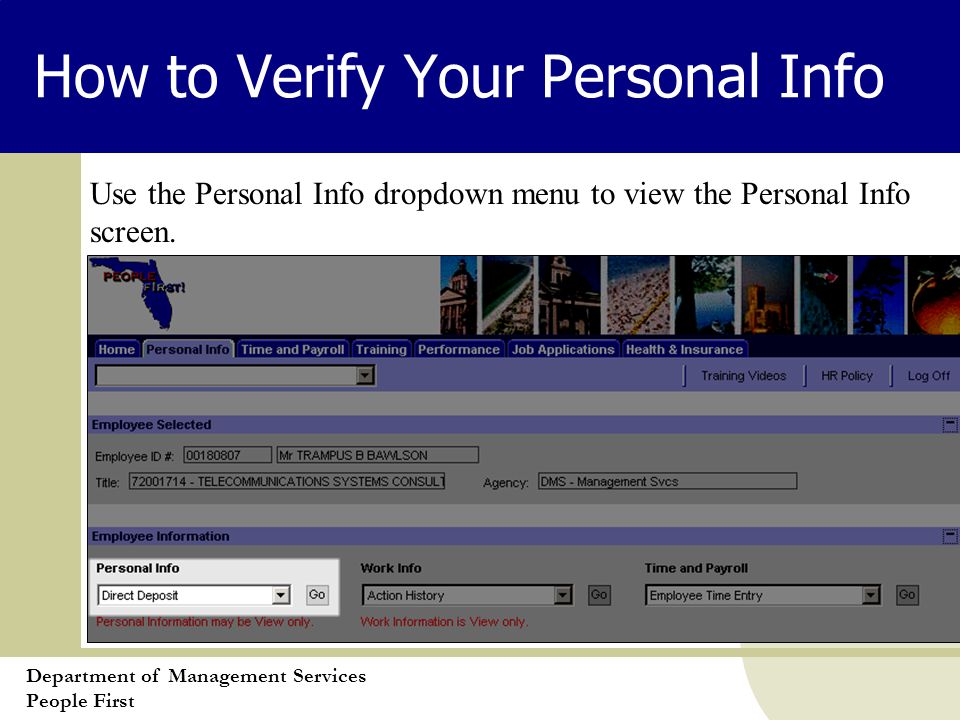 Department of Management Services People First How to Verify Your Personal Info Use the Personal Info dropdown menu to view the Personal Info screen.