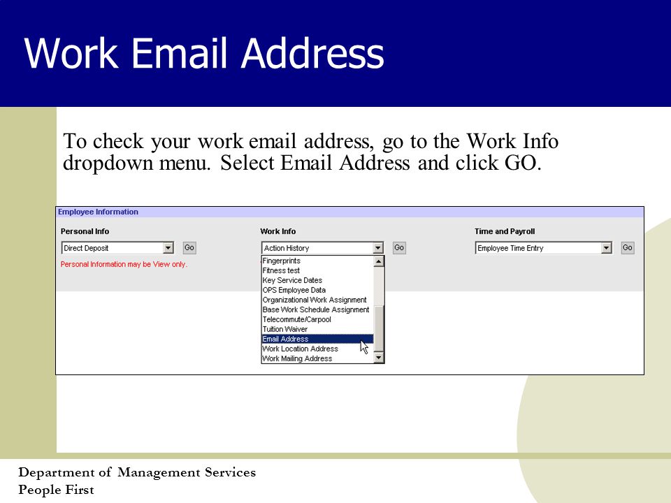 Department of Management Services People First Work  Address To check your work  address, go to the Work Info dropdown menu.
