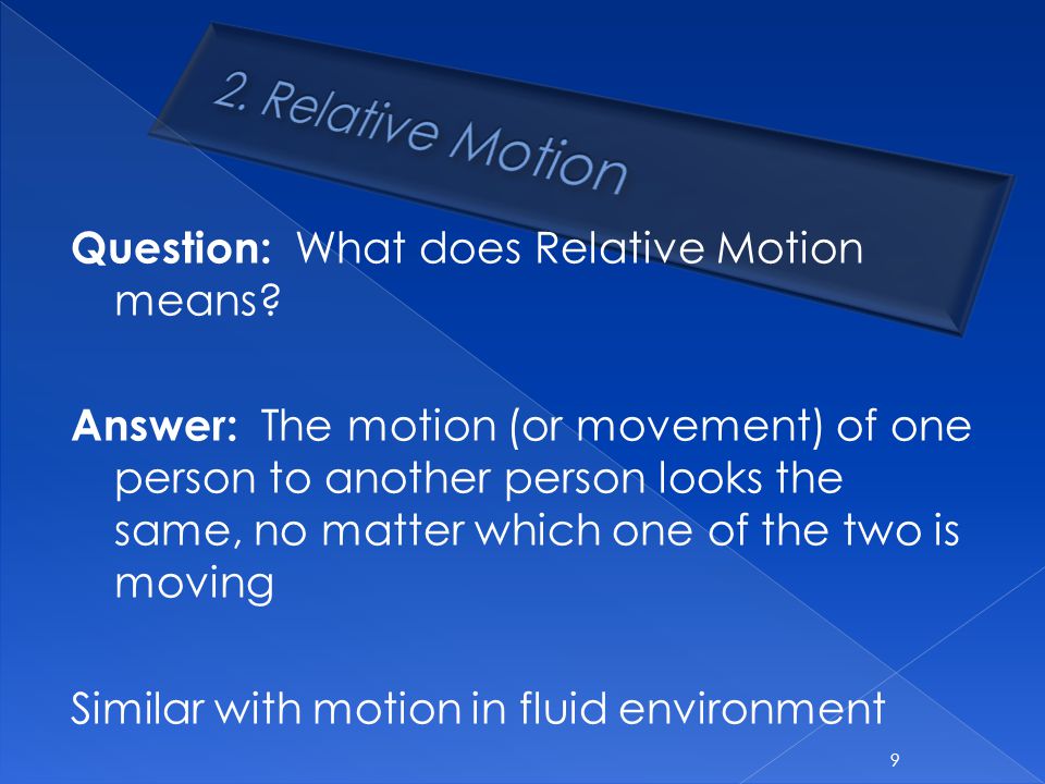Question: What does Relative Motion means.