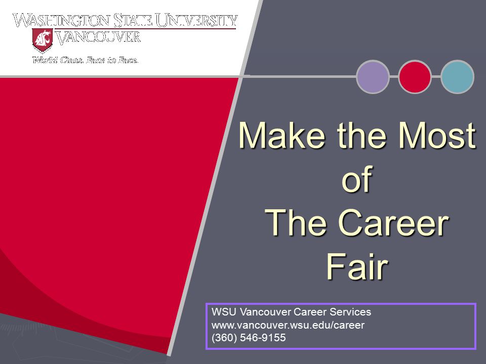 Make the Most of The Career Fair WSU Vancouver Career Services   (360)