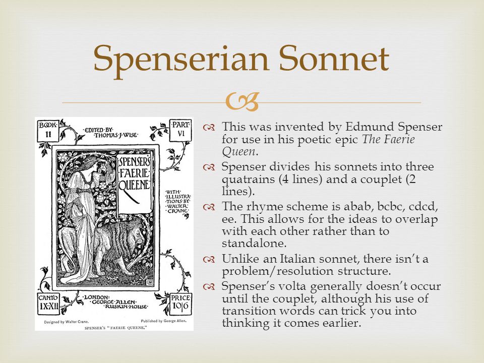   This was invented by Edmund Spenser for use in his poetic epic The Faerie Queen.