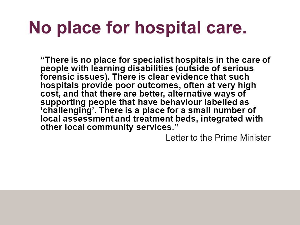 No place for hospital care.