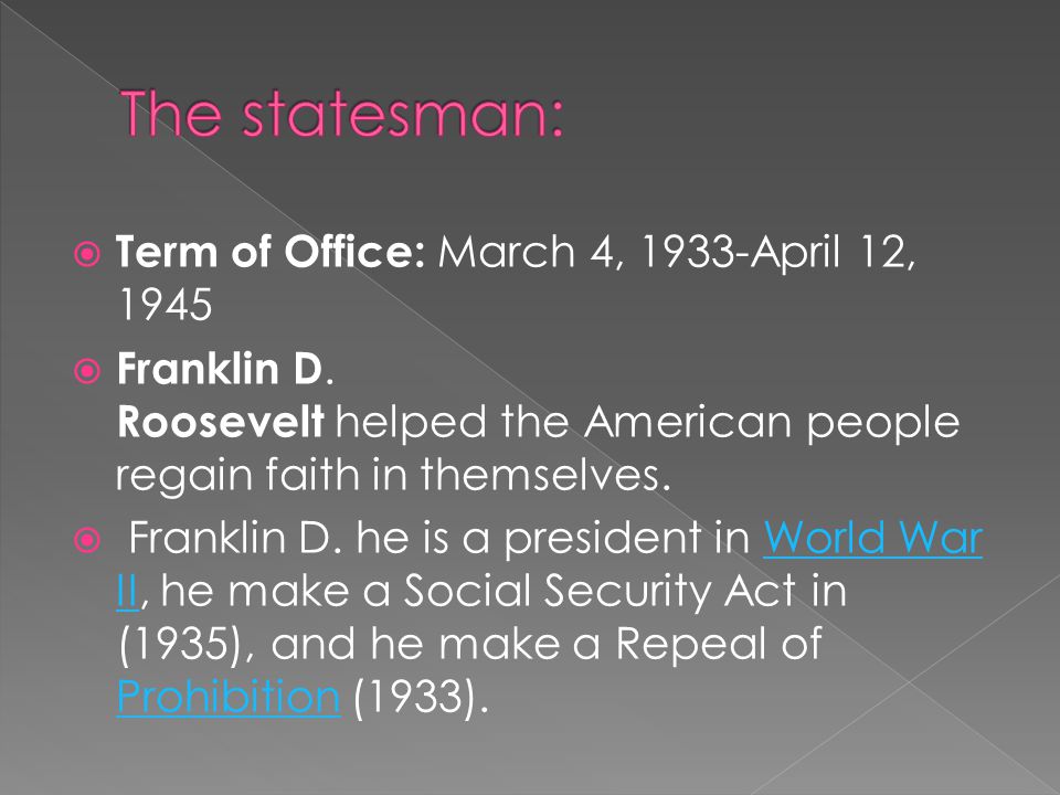  Term of Office: March 4, 1933-April 12, 1945  Franklin D.