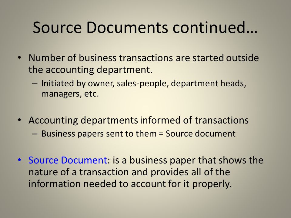 Unit 8 Source Documents Source Document Is Any Business Form That Serves As The Original Source Of Information That A Transaction Has Occurred A Source Ppt Download