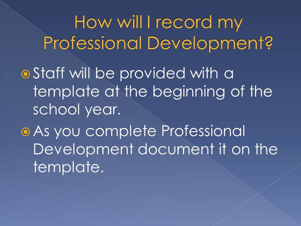  Staff will be provided with a template at the beginning of the school year.