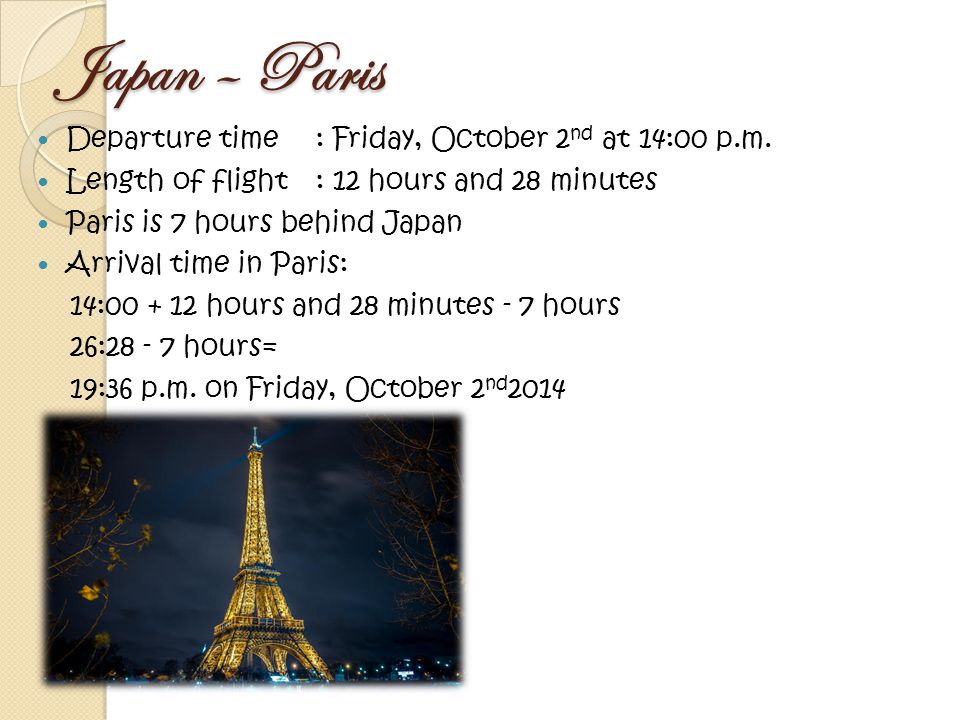 Japan – Paris Departure time: Friday, October 2 nd at 14:00 p.m.