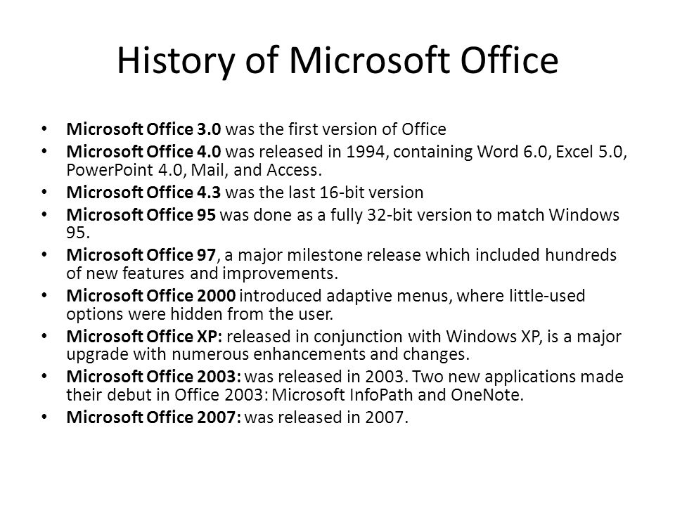 Introduction to. History of Microsoft Office Microsoft Office  was the  first version of Office Microsoft Office  was released in 1994,  containing. - ppt download