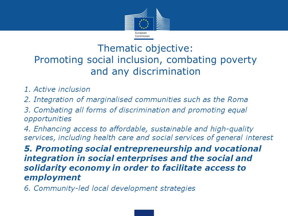 Thematic objective: Promoting social inclusion, combating poverty and any discrimination 1.1.