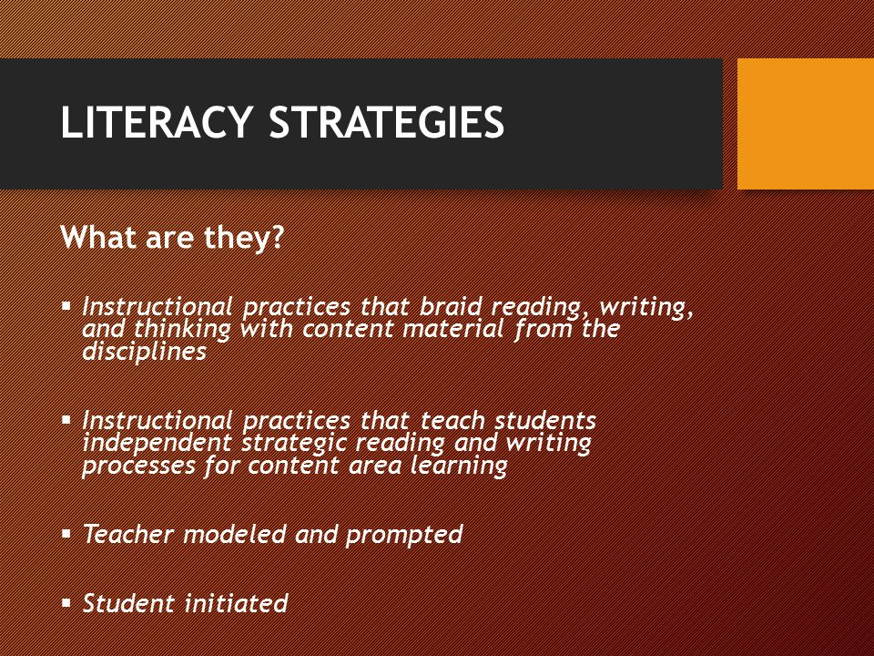 LITERACY STRATEGIES What are they.