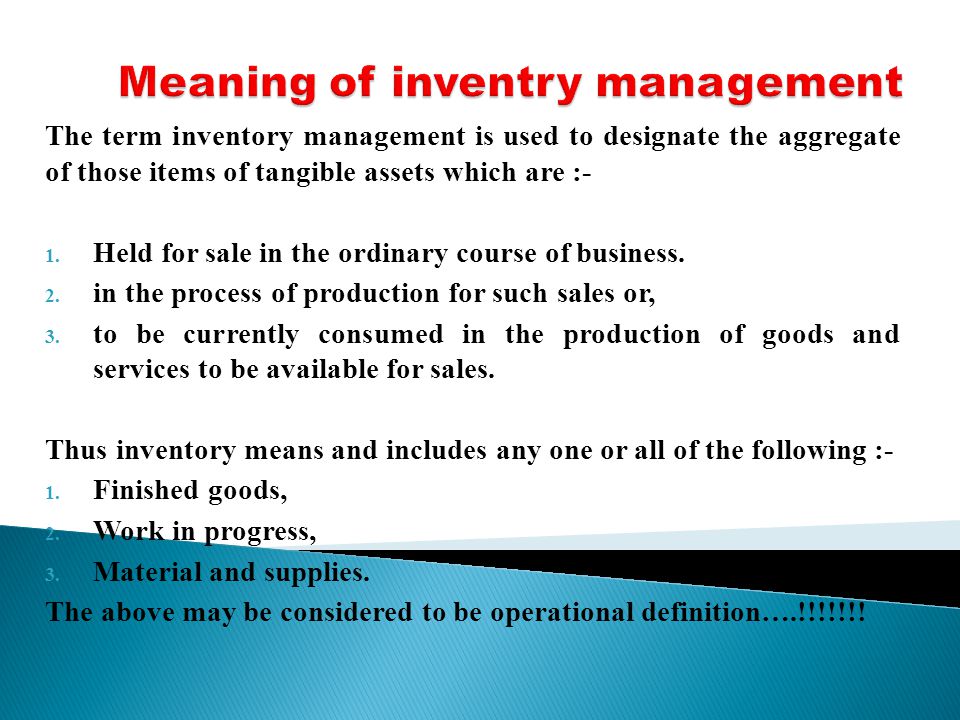 management of inventory the term inventory management is inventory management definition