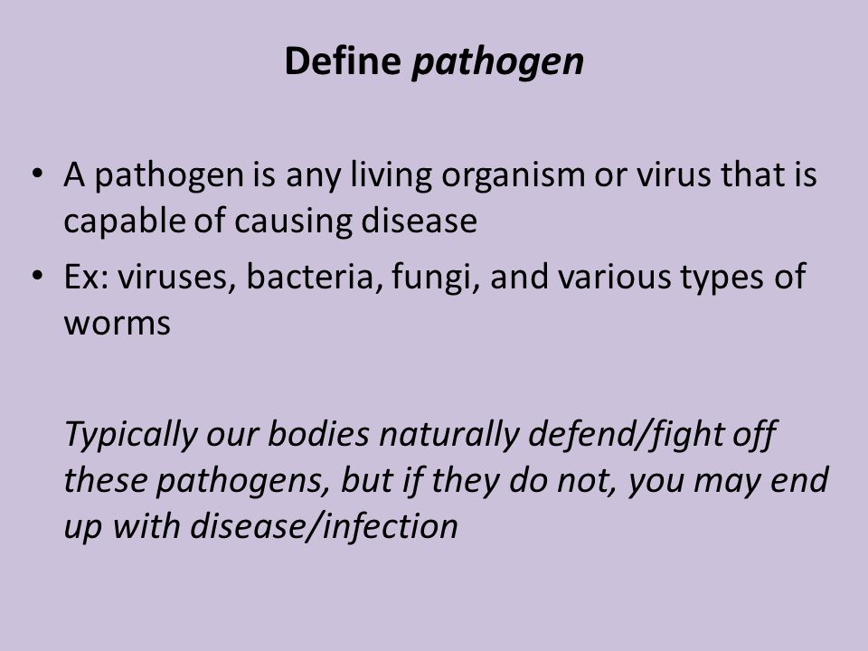 6 3 defense against infectious disease define pathogen a pathogen is any living organism or virus that is capable of causing disease ex viruses bacteria ppt download