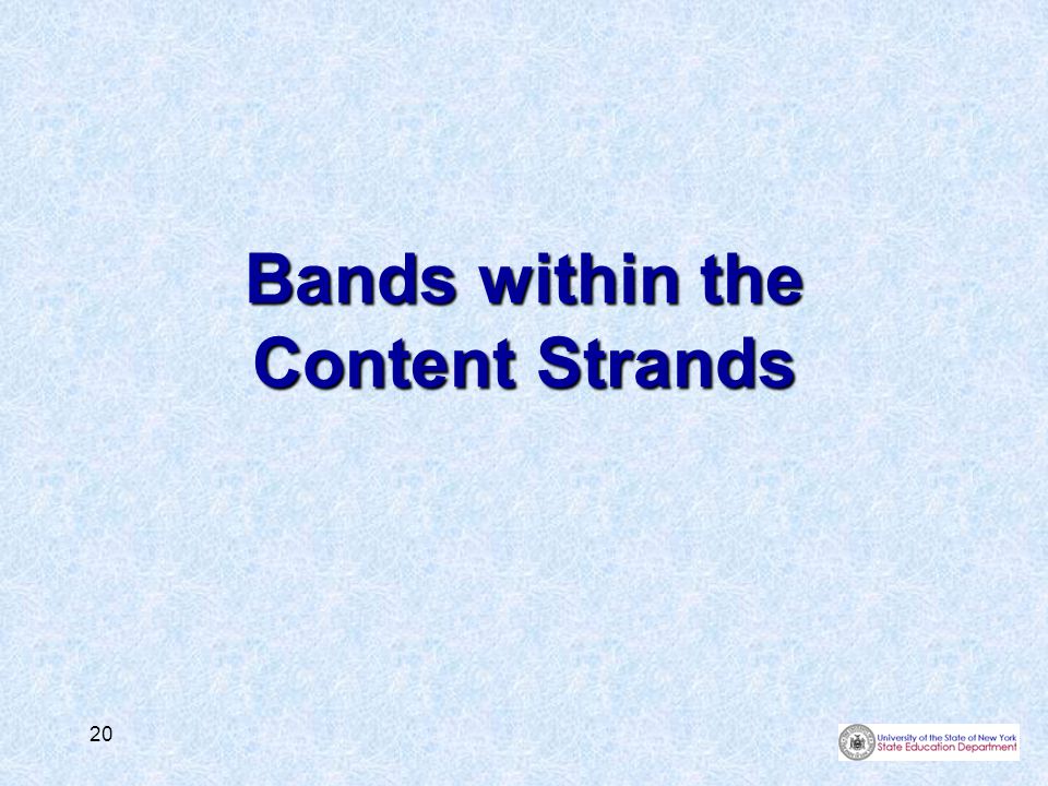 20 Bands within the Content Strands
