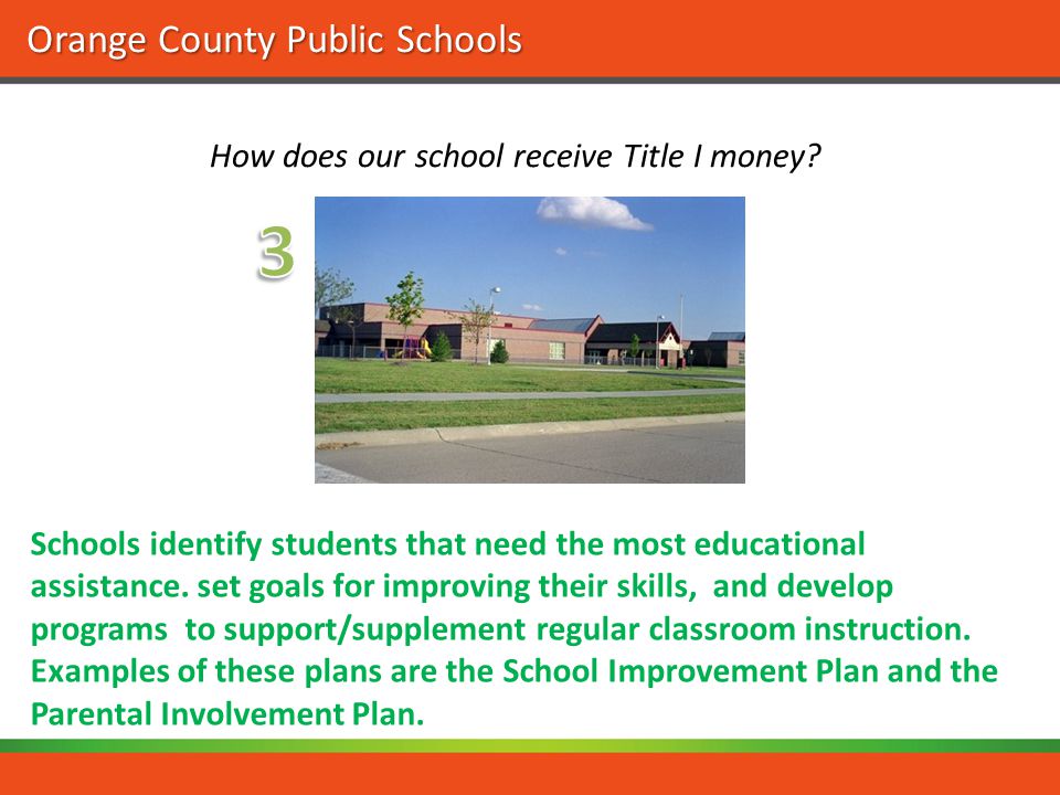 Orange County Public Schools How does our school receive Title I money.